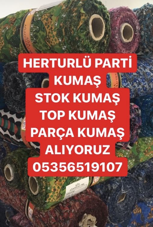     HERTÜRLÜ KUMAŞ ALINIR 