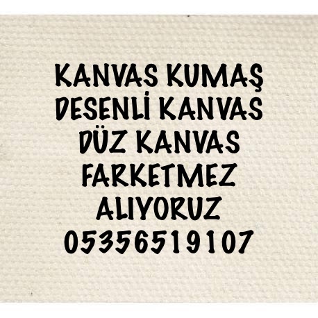  kanvas alımı yapan yer,ham kanvas alımı yapan yerler,ham kanvas alımı yapanlar,ham kanvas fiyatı,ham kanvas kilo fiyatı,ham kanvas kim alır,ham kanvas kim alıyor,