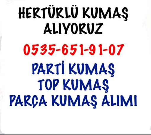  HERTÜRLÜ KUMAŞ ALINIR 