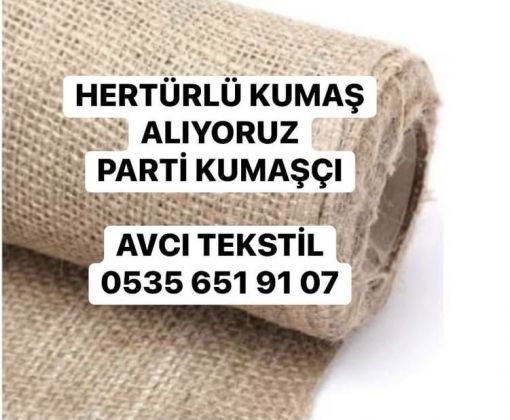  HERTÜRLÜ TEKSTİL ÜRÜNLERİ PARTİ KUMAŞ ALIMI YAPILIR VE HERTÜRLÜ KUMAŞ ALIYORUZ  05356519107