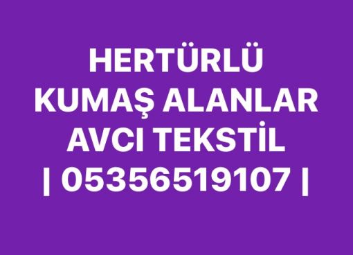  Hertürlü kumaş alanlar 