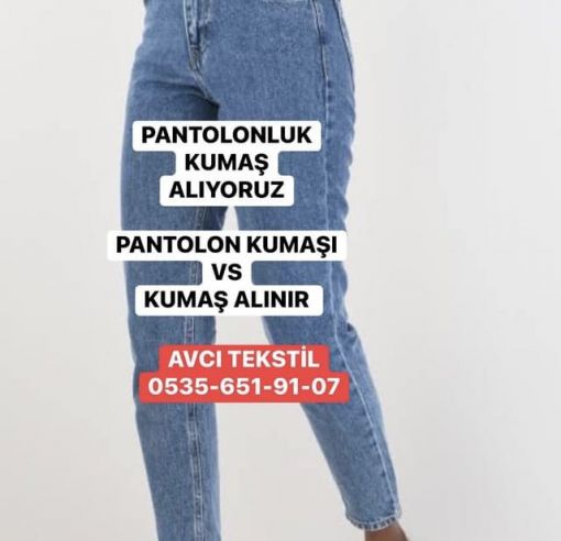  pantolonluk gabardin kumaş, pantolonluk kot, pantolonluk kadife, pantolonluk poliviskon, pantolonluk keten kumaş, pantolonluk krep kumaş, pantolonluk sandy kumaş, pantolonluk kamuflaj kumaş, pantolonluk rips kumaş,kenarı yazılı pantolonluk kumaş,ucuz pantolonluk kumaş, pantolonluk polar kumaş,   Kumaş alanlar. Pantolonlar aynı zamanda yazıldığından trowsers, olarak da adlandırılan pantolon veya pantolon , bir dış giyim ayak bilekleri için bel gövdesinin alt yarısını kapsayan ve ayrı ayrı her bacak kapak bölümlere ayrılmıştır. Pantolonu tanımlamaya çalışırken tarihçiler genellikle bir giysinin herhangi bir parçasının bacakların arasından geçmesi durumunda bu giysinin atası olduğunu açıklar. Bu şekilde tanımlanan pantolonlar eski zamanlara kadar izlenebilir.