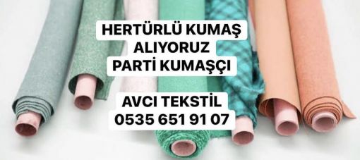  HERTÜRLÜ TEKSTİL ÜRÜNLERİ PARTİ KUMAŞ ALIMI YAPILIR VE HERTÜRLÜ KUMAŞ ALIYORUZ  05356519107