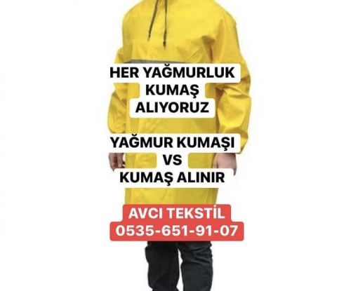  HERTÜRLÜ YAĞMURLUK KUMAŞ ALIYORUZ 05356519107  YAĞMURLUK KUMAŞ ALANLAR YAĞMUR KUMAŞI ALAN FİRMAYIZ EN İYİ FİYATA MONT KUMAŞI ALAN MİKRO SOFT KUMAŞ METRE FİYATI MİKRO SOFT MONTLUK KUMAŞ MONT KUMAŞI NEREYE SATILIR MONTLUK PARAŞÜT KUMAŞ SATANLAR YAZLIK MONT KUMAŞLARI PVC Pardesü Yağmurluk Alt üst Takım Yağmurluk Motorcu yağmurluk Ceket Tip Yağmurluklar. Kullan at Yağmurluk Balıkçı ve Avcı Yağmurluk Promosyona Uygun Yağmurluk Stoktan veToptan. Sürekli Stok Kumaş, Kullan at Yağmurluk Balıkçı ve Avcı Yağmurluk Promosyona Uygun Yağmurluk Stoktan veToptan. PVC Pardesü Yağmurluk Alt üst Takım Yağmurluk Motorcu yağmurluk Ceket Tip Yağmurluklar Su geçirmez giysi alan su püskürtmek için yardımcı yüzey bir tür ile muamele edilir giysi herhangi bir türüdür. Su geçirmez kumaş farklı giysi  bu da çok SU GEÇİRMEZ YAĞMURLUK KUMAŞ ALIMI YAPANLAR