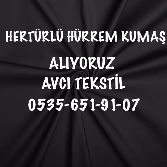 Hürrem kumaş alanlar |05356519107|hürrem kumaş alımı yapanlar 