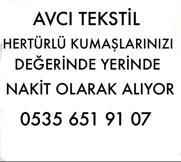 Welsoft kumaş alanlar |05356519107|velsoft kumaş alımı yapanlar 