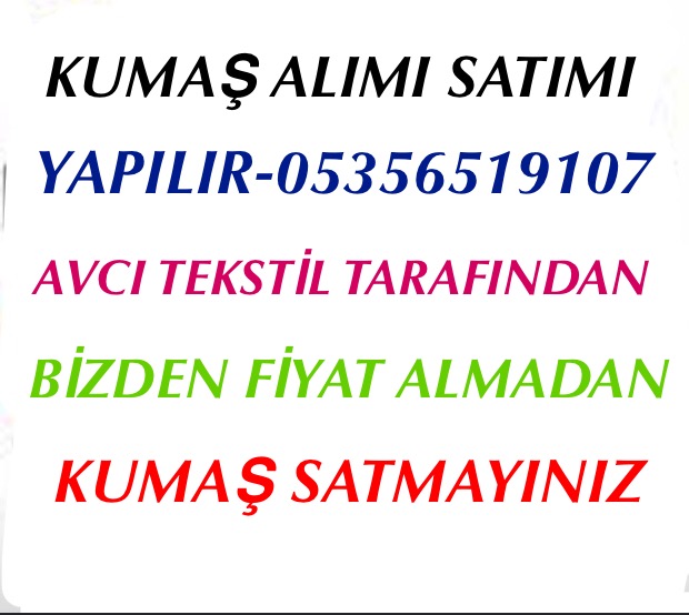 Bayrampaşa Kumaş alanlar,05356519107,Stok parti kumaş alımı yapanlar 